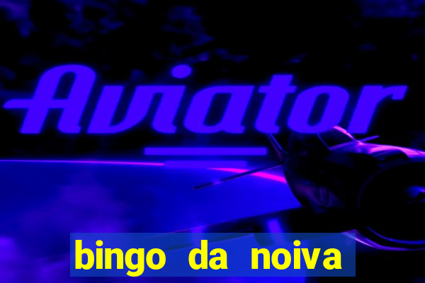 bingo da noiva para imprimir